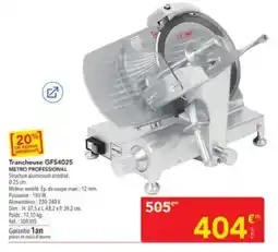 METRO METRO PROFESSIONAL Trancheuse GFS4025 offre