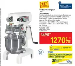 METRO THUNDERBIRD Batteur mélangeur 20 L offre