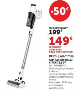Super U Rowenta Aspirateur balai X-Pert 3.60 offre