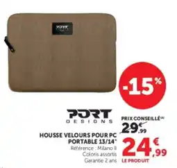 Super U PORT DESIGNS HOUSSE VELOURS POUR PC PORTABLE 13/14" offre