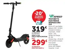 Super U WISPEED TROTINETTE ELECTRIQUE WISPEED AIRO V10 offre