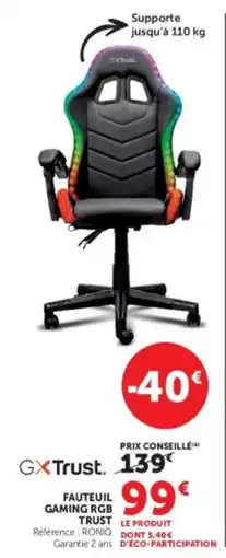 Super U GXTrust FAUTEUIL GAMING RGB TRUST offre