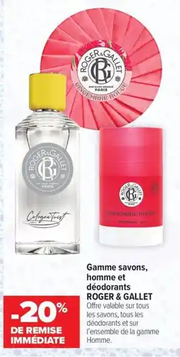 Carrefour maPara parapharmacie Roger & gallet gamme savons homme et deodorants offre