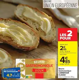 Carrefour Market Carrefour Classic' Beurre Gastronomique offre