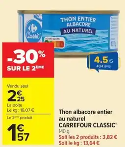 Carrefour Market Carrefour Classic' Thon albacore entier au naturel offre
