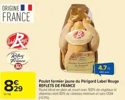 Carrefour Market REFLETS DE FRANCE Poulet fermier jaune du Périgord Label Rouge offre