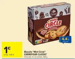 Carrefour Market CARREFOUR CLASSIC' Biscuits "Mini Circle" offre