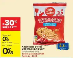 Carrefour Market Carrefour Classic' Cacahuètes grillées offre