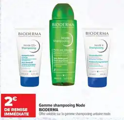 Carrefour maPara parapharmacie Bioderma Gamme shampoing Node offre