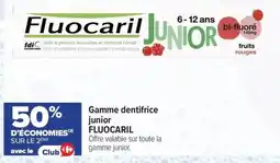 Carrefour maPara parapharmacie Fluocaril Gamme dentifrice junior offre