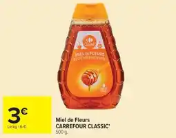 Carrefour Market CARREFOUR CLASSIC' Miel de Fleurs offre