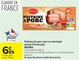 Carrefour Market BIGARD Poitrine de porc sans os marinade saveur Provençale offre