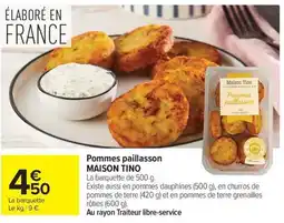 Carrefour Market MAISON TINO Pommes paillasson offre