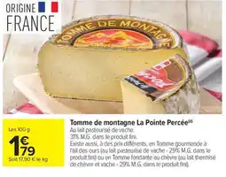 Carrefour Market La Pointe Percée Tomme de montagne offre