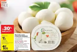 Carrefour Market L'ITALIE DES FROMAGES Mozzarella cerises offre