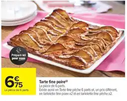 Carrefour Market Tarte fine poire offre