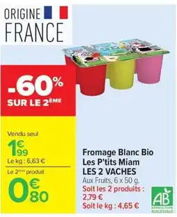 Carrefour Market LES 2 VACHES Fromage Blanc Bio offre