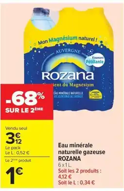 Carrefour Market ROZANA Eau minérale naturelle gazeuse offre