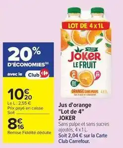 Carrefour Joker - jus d'orange lot de 4 offre