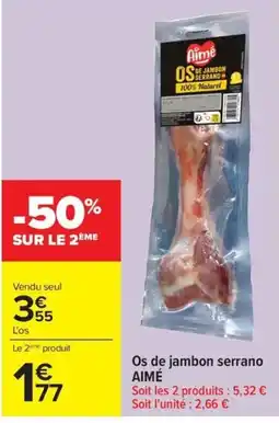 Carrefour Market AIMÉ Os de jambon serrano offre