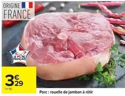 Carrefour Porc: rouelle de jambon à rôtir offre