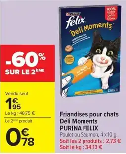 Carrefour Market PURINA FELIX Deli Moments offre