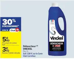 Carrefour Market Vinckel Déboucheur offre
