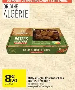 Carrefour Brousse & fils - dattes deglet nour branchées offre