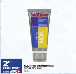 Carrefour Nok crème anti frottements offre