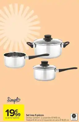 Carrefour Market Simply - set inox 5 pièces offre