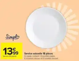 Carrefour Market Simply - service vaisselle 18 pièces offre