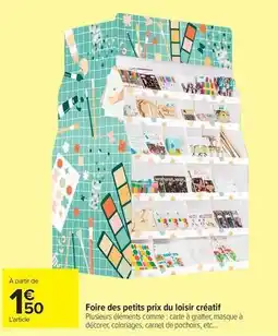Carrefour Market Foire des petits prix du loisir créatif offre