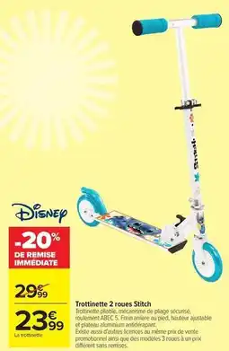 Carrefour Market Disney - trottinette 2 roues stitch offre