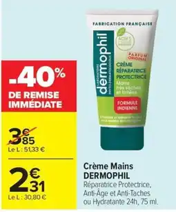 Carrefour Market dermophil Crème Mains offre