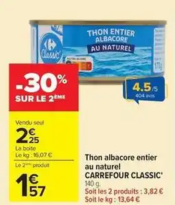 Carrefour Market Carrefour - thon albacore entier au naturel classic' offre