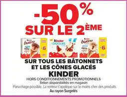 Carrefour Kinder Sur tous les bâtonnets et les cônes glacés offre