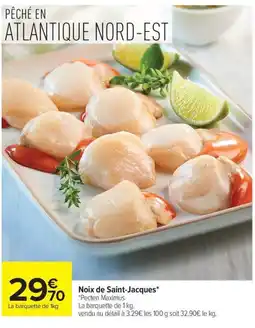 Carrefour Noix de Saint-Jacques* offre