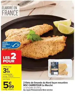 Carrefour MSC CARREFOUR Le Marché 2 filets de limande du Nord façon meunière offre
