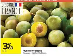 Carrefour Prune reine claude offre