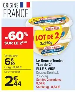 Carrefour ELLE & VIRE Le Beurre Tendre offre