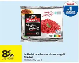Carrefour CHARAL Le Haché moelleux à cuisiner surgelé offre