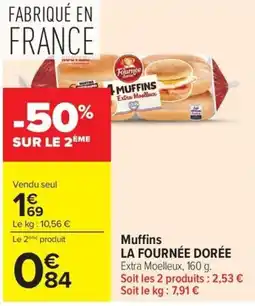 Carrefour LA FOURNÉE DORÉE Muffins offre