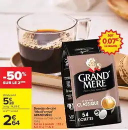 Carrefour GRAND MÈRE Dosettes de café offre