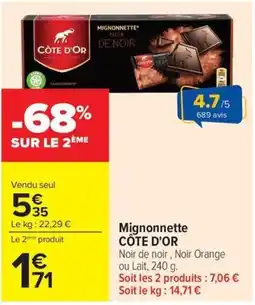 Carrefour CÔTE D'OR Mignonnette offre