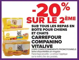 Carrefour Vitalive sur tous les repas en boite pour chiens et chats carrefour companino offre