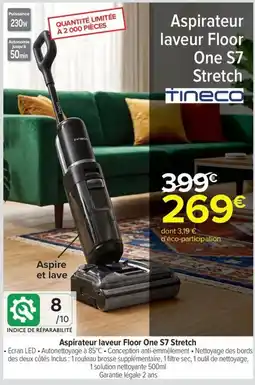 Carrefour Tineco aspirateur laveur floor one s7 stretch offre