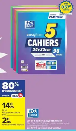 Carrefour Oxford lot de 5 cahiers easybook fusion offre