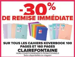 Carrefour Clairefontaine cahiers koverbook 100 pages et 160 pages offre