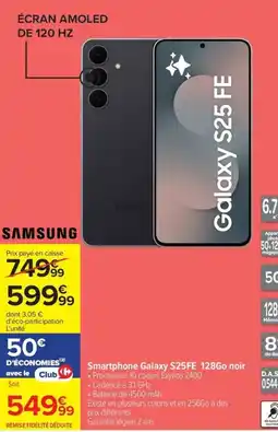 Carrefour SAMSUNG Galaxy S25FE 128Go noir offre