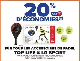 Carrefour Top life & LG sport accessoires de padel offre